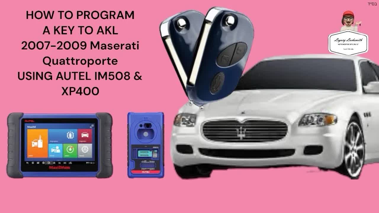 HOW TO PROGRAM A KEY TO AKL 2007-2009 Maserati Quattroporte USING AUTEL IM508 & XP400